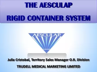 THE AESCULAP  RIGID CONTAINER SYSTEM