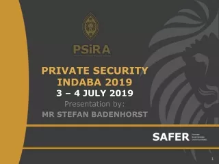 PRIVATE SECURITY INDABA 2019 3 – 4 JULY 2019
