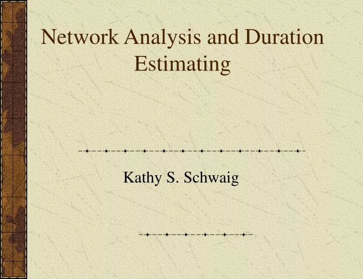 network analysis and duration estimating