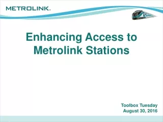 Enhancing Access to Metrolink Stations