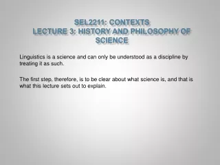 SEL2211:  Contexts Lecture 3:  History  and  Philosophy  of science