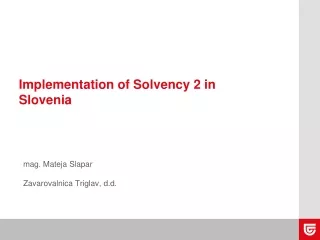 Implementation of Solvency 2  in  Slovenia