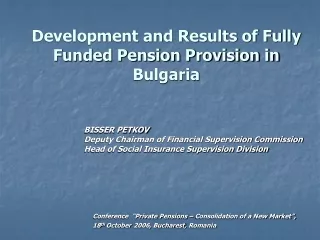 Development and Results of Fully Funded Pension Provision in Bulgaria