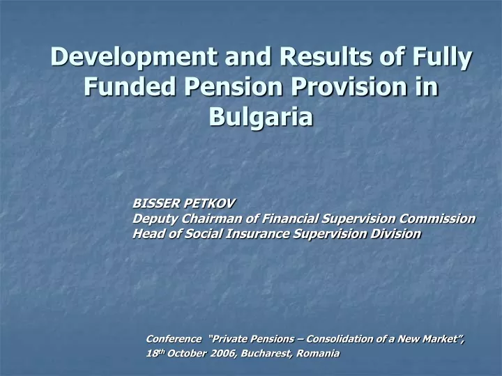development and results of fully funded pension provision in bulgaria