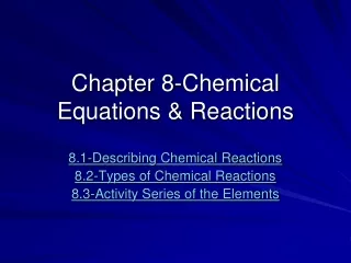Chapter 8-Chemical Equations &amp; Reactions