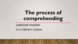 The process of comprehending