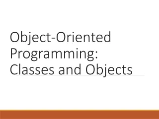 Object-Oriented Programming: Classes and Objects