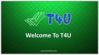 Welcome To T4U