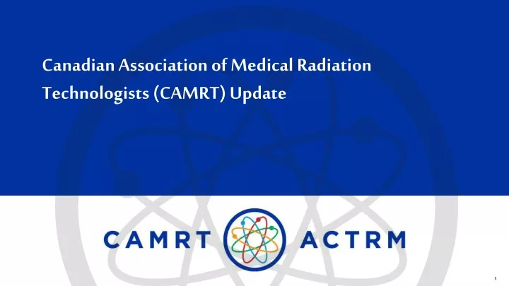 canadian association of medical radiation technologists camrt update