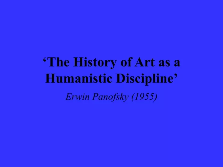 the history of art as a humanistic discipline