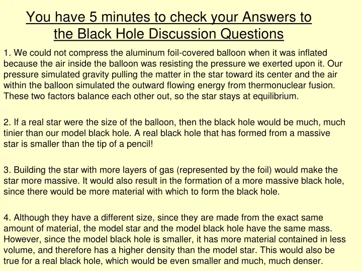 you have 5 minutes to check your answers to the black hole discussion questions