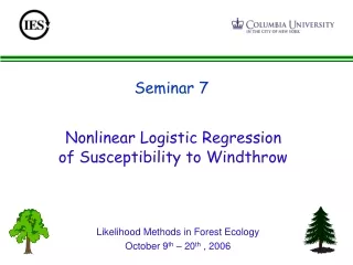 Nonlinear Logistic Regression  of Susceptibility to Windthrow