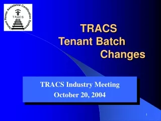 tracs tenant batch changes