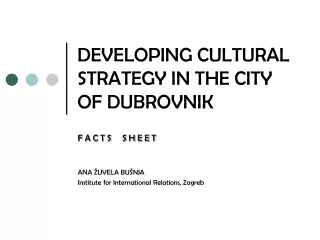 DEVELOPING CULTURAL STRATEG Y IN THE CITY OF DUBROVNIK