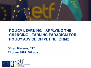 POLICY LEARNING – APPLYING THE CHANGING LEARNING PARADIGM FOR  POLICY ADVICE ON VET REFORMS