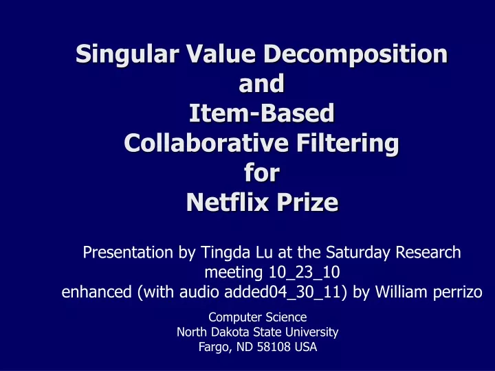 singular value decomposition and item based collaborative filtering for netflix prize
