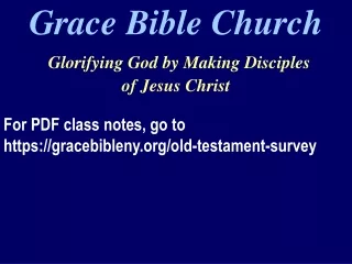Grace Bible Church Glorifying God by Making Disciples  of Jesus Christ