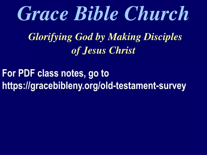 grace bible church glorifying god by making disciples of jesus christ