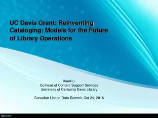 UC Davis Grant: Reinventing Cataloging: Models for the Future of Library Operations