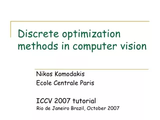 Discrete optimization methods in computer vision