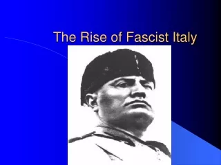 The Rise of Fascist Italy