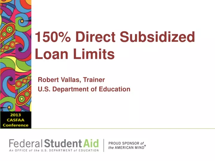 150 direct subsidized loan limits