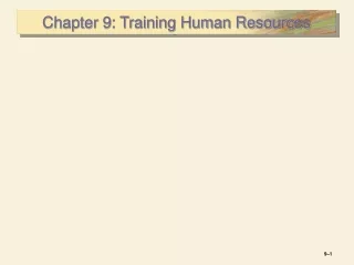 Chapter 9: Training Human Resources