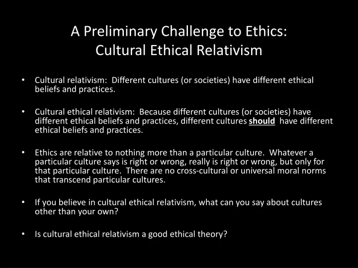 a preliminary challenge to ethics cultural ethical relativism