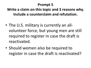 Prompt 5 Write a claim on this topic and 3 reasons why. Include a counterclaim and refutation.