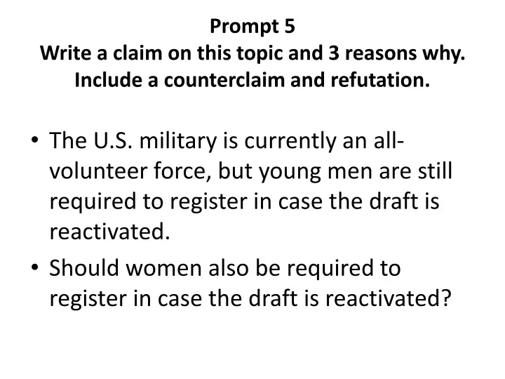 prompt 5 write a claim on this topic and 3 reasons why include a counterclaim and refutation