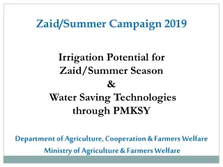 Zaid/Summer Campaign 2019 Irrigation Potential for  Zaid/Summer Season  &amp;