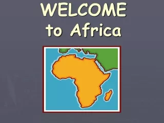 WELCOME     to Africa