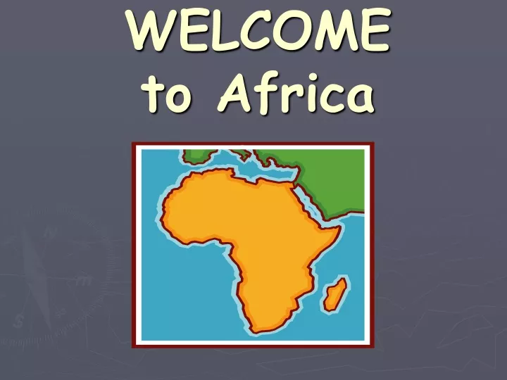 welcome to africa