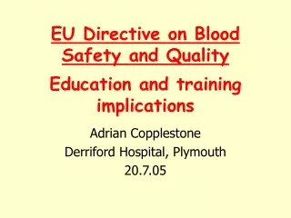 EU Directive on Blood Safety and Quality  Education and training implications