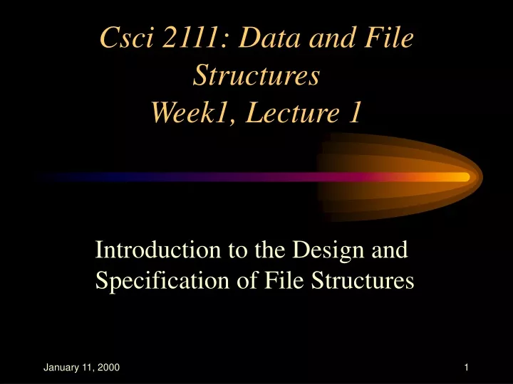 csci 2111 data and file structures week1 lecture 1
