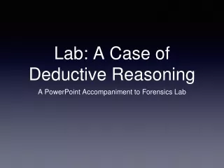 Lab: A Case of Deductive Reasoning