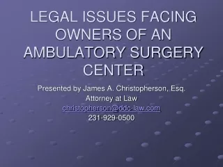 LEGAL ISSUES FACING OWNERS OF AN AMBULATORY SURGERY CENTER