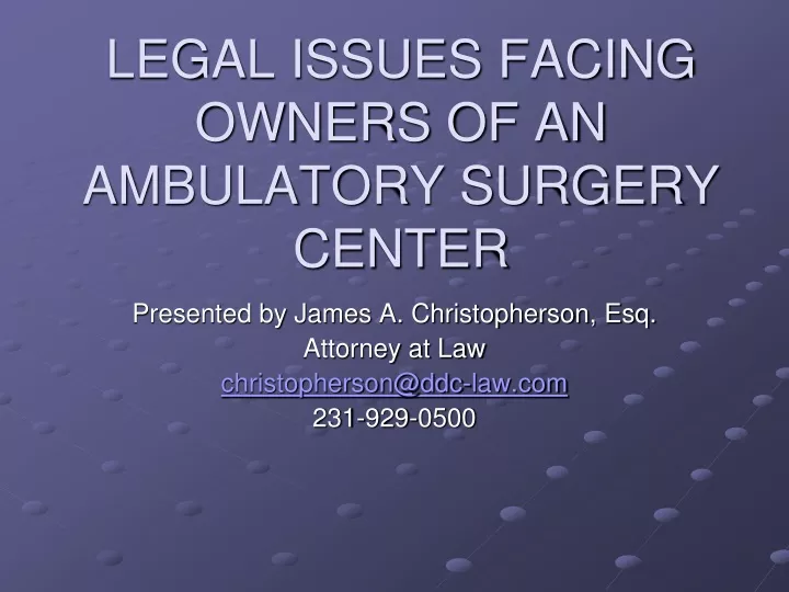 legal issues facing owners of an ambulatory surgery center