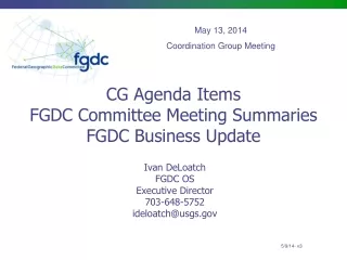 CG Agenda Items FGDC Committee Meeting Summaries FGDC Business Update