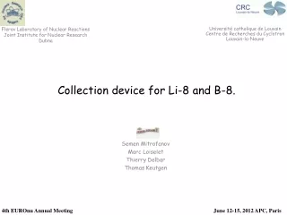 Collection device for Li-8 and B-8.