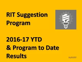 RIT Suggestion Program  2016-17  YTD  &amp; Program to Date Results