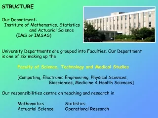 STRUCTURE Our Department:   Institute of Mathematics, Statistics