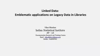 Linked Data:  Emblematic applications on Legacy Data in Libraries