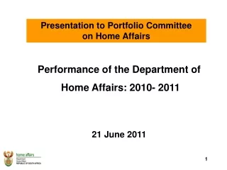 Performance of the Department of  Home Affairs: 2010- 2011 21 June 2011