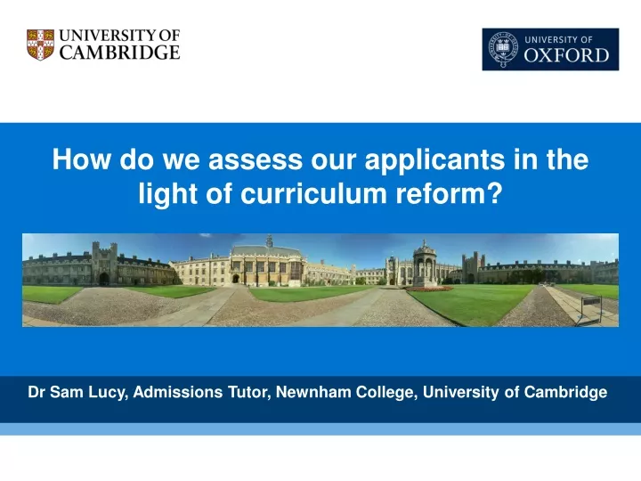 how do we assess our applicants in the light of curriculum reform