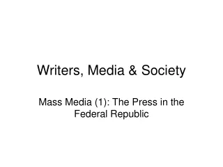 Writers, Media &amp; Society
