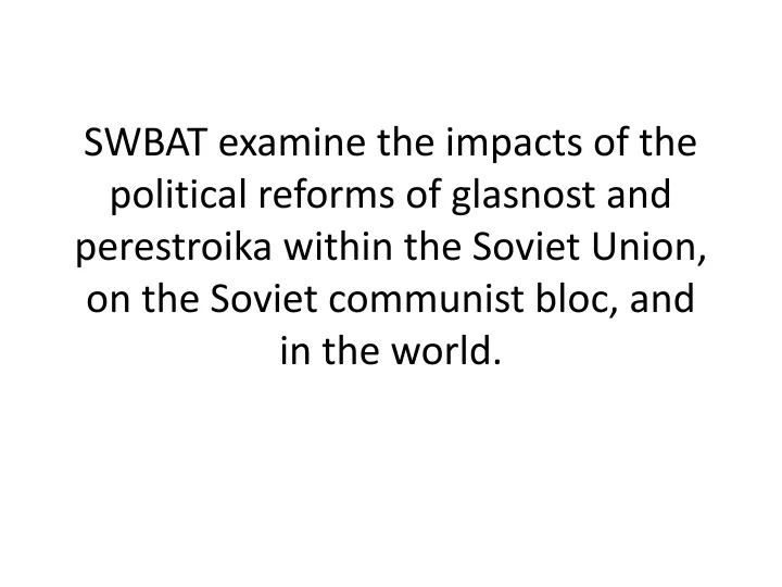swbat examine the impacts of the political