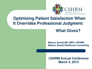 Optimizing Patient Satisfaction When It Overrides Professional Judgment:    				     What Gives?