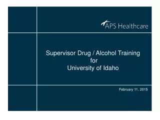 Supervisor Drug / Alcohol Training  for University of Idaho