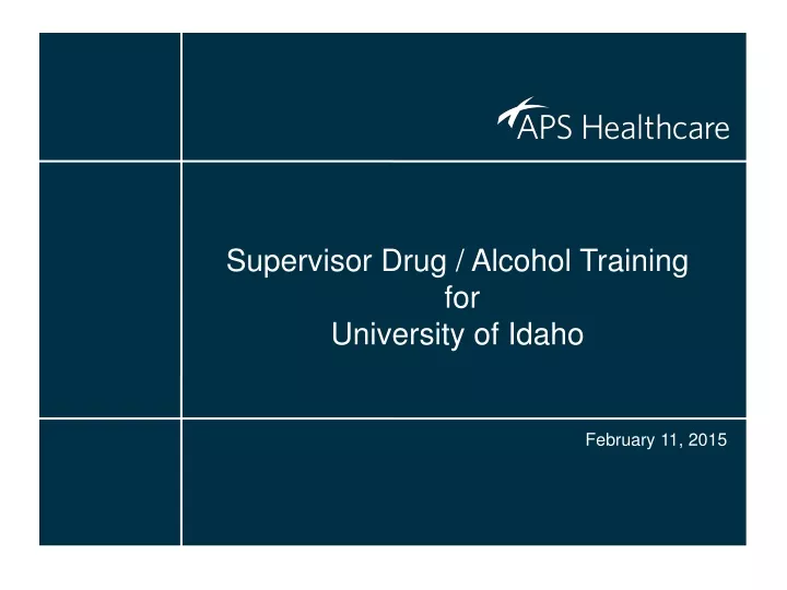 supervisor drug alcohol training for university of idaho